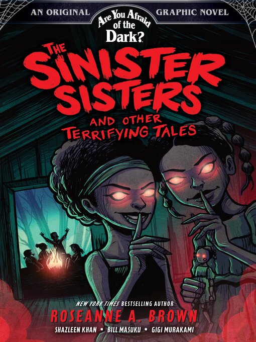 Title details for The Sinister Sisters and Other Terrifying Tales (Are You Afraid of the Dark? Graphic Novel #2) by Roseanne A. Brown - Available